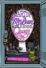 Martin McLean, Middle School Queen