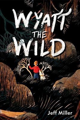 Wyatt the Wild - Jeff Miller - cover