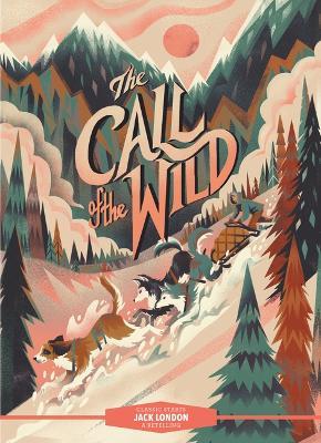 Classic Starts (R): The Call of the Wild - Jack London - cover
