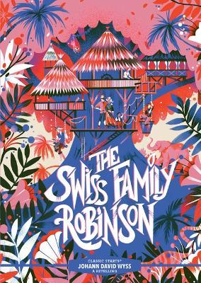 Classic Starts (R): The Swiss Family Robinson - Johann David Wyss - cover