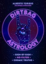Dirtbag Astrology: Sign-by-Sign No-Filter Cosmic Truths