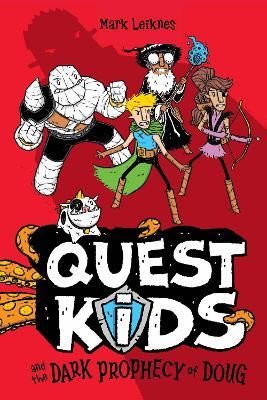 Quest Kids and the Dark Prophecy of Doug - Mark Leiknes - cover