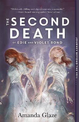 The Second Death of Edie and Violet Bond - Amanda Glaze - cover