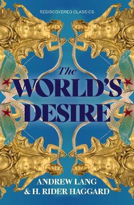 The World's Desire - H. Rider Haggard,Andrew Lang - cover