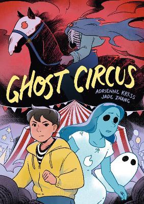 Ghost Circus - Adrienne Kress - cover