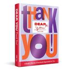 Dear You: Thank You!: A Book’s Worth of Gratitude Especially for You