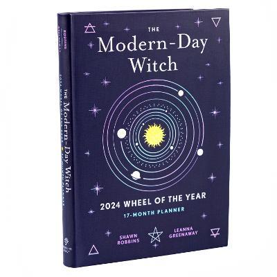 Modern-Day Witch 2024 Wheel of the Year 17-Month Planner - Shawn Robbins,Leanna Greenaway - cover