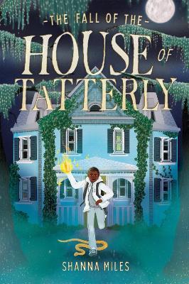 The Fall of the House of Tatterly - Shanna Miles - cover