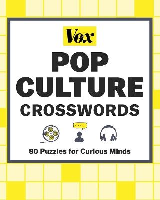 Vox Pop Culture Crosswords: 80 Puzzles for Curious Minds - Vox - cover