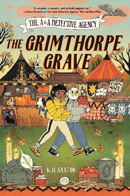 The A&A Detective Agency: The Grimthorpe Grave - K. H. Saxton - cover