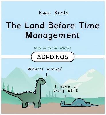 The Land Before Time Management: ADHDinos - Ryan Keats - cover