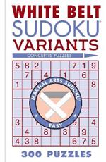 White Belt Sudoku Variants: 300 Puzzles