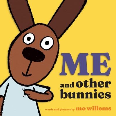 Me and Other Bunnies - Mo Willems - cover