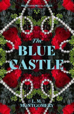 The Blue Castle - L.M. Montgomery - cover