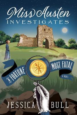 Miss Austen Investigates: A Fortune Most Fatal - Jessica Bull - cover
