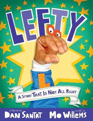 Lefty: A Story That Is Not All Right - Mo Willems - cover