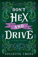 Don't Hex and Drive: Stay A Spell Book 2