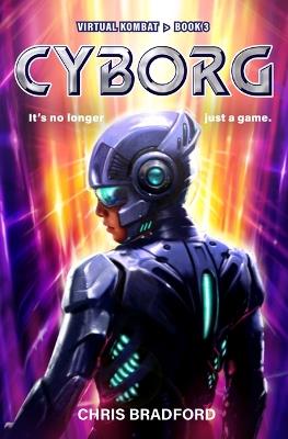 Cyborg: Virtual Kombat, Book 3 - Chris Bradford - cover