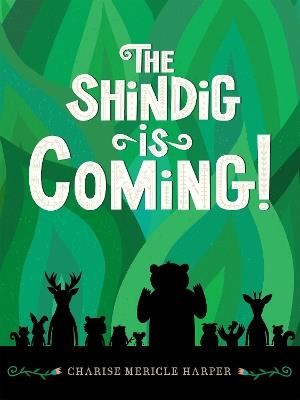 The Shindig Is Coming! - Charise Mericle Harper - cover