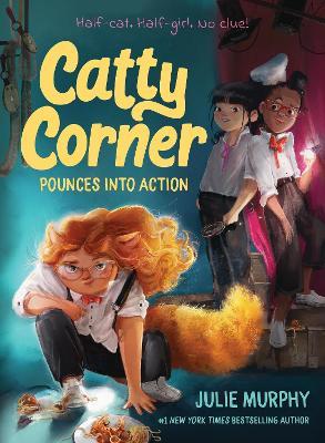 Catty Corner Pounces into Action - Julie Murphy - cover