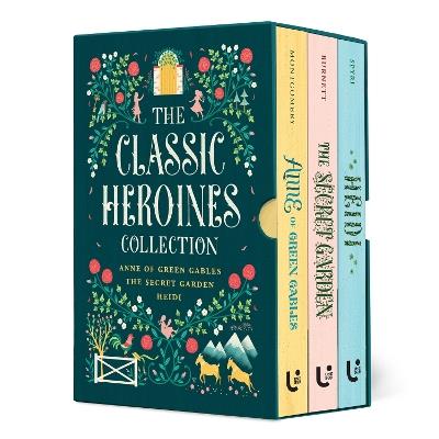 The Classic Heroines Collection Boxed Set: Anne of Green Gables, Heidi, The Secret Garden - Frances Burnett,Johanna Spyri,L.M. Montgomery - cover