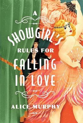 A Showgirl's Rules for Falling in Love - Alice Murphy - cover
