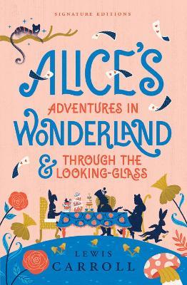 Alice's Adventures in Wonderland & Through the Looking-Glass - Lewis Carroll - cover