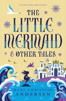 The Little Mermaid and Other Tales - Hans Christian Andersen - cover