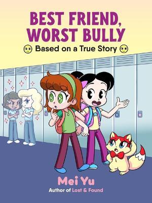 Best Friend, Worst Bully - Mei Yu - cover