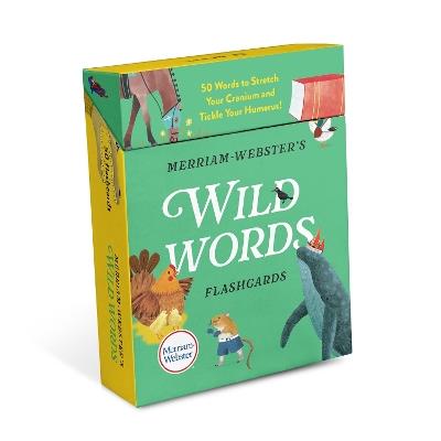 Merriam-Webster's Wild Words Flashcards: 50 Words to Stretch Your Cranium and Tickle Your Humerus! - Merriam-Webster - cover
