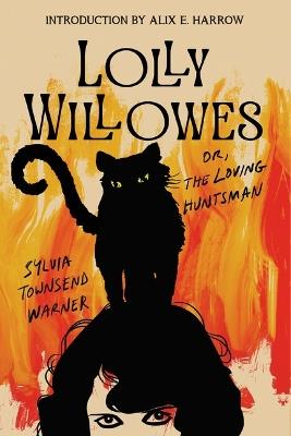Lolly Willowes: Or the Loving Huntsman - Sylvia Townsend Warner - cover