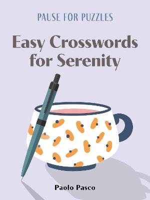 Pause for Puzzles: Easy Crosswords for Serenity - Paolo Pasco - cover