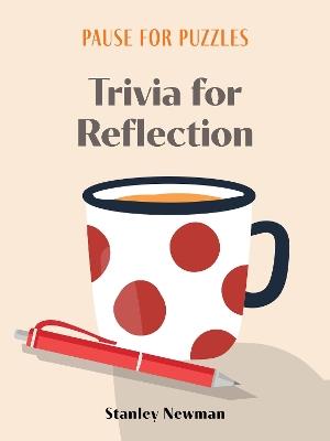 Pause for Puzzles: Trivia for Reflection - Stanley Newman - cover
