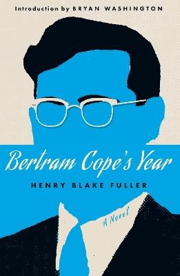Bertram Cope's Year (Herald Classics) - Bryan Washington,Henry Fuller - cover