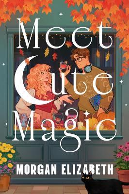 Meet Cute Magic - Morgan Elizabeth - cover
