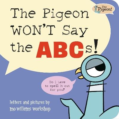 The Pigeon WON'T Say ABC! - Mo Willems Workshop - cover