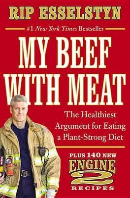 Plant-Strong: Discover the World's Healthiest Diet--With 150 Engine 2 Recipes - Rip Esselstyn - cover