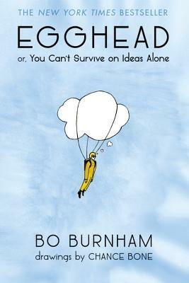 Egghead: Or, You Can't Survive on Ideas Alone - Bo Burnham - cover