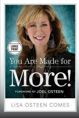 You Are Made for More!: How to Become All You Were Created to Be - Lisa Osteen Comes - cover