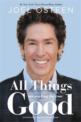 All Things Are Working for Your Good - Joel Osteen - cover