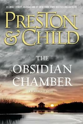 The Obsidian Chamber - Douglas Preston,Lincoln Child - cover