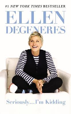 Seriously...I'm Kidding - Ellen DeGeneres - cover