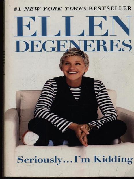 Seriously...I'm Kidding - Ellen DeGeneres - cover