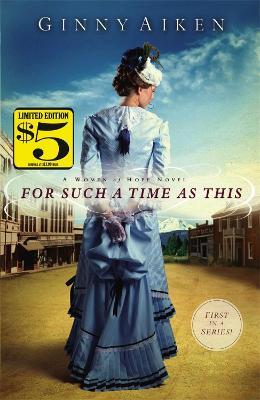 For Such a Time as This: Number 1 in series - Ginny Aiken - cover