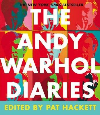 The Andy Warhol Diaries - Andy Warhol,Pat Hackett - cover