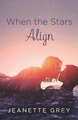 When the Stars Align - Jeanette Grey - cover