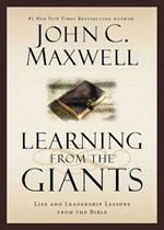 Learning From the Giants: Life and Leadership Lessons from the Bible