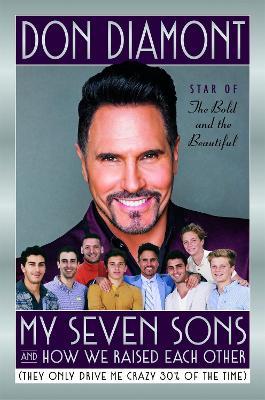 My Seven Sons and How We Raised Each Other: (They Only Drive Me Crazy 30% of the Time) - Don Diamont - cover