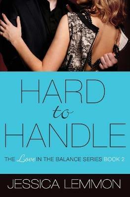 Hard to Handle - Jessica Lemmon - cover