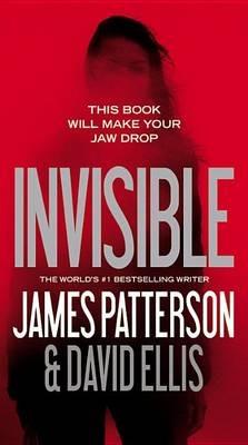 Invisible - James Patterson,David Ellis - cover